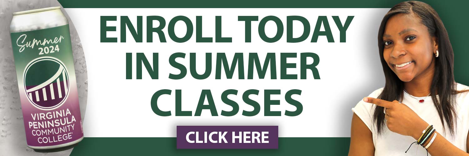 ENROLL TODAY IN SUMMER CLASSES