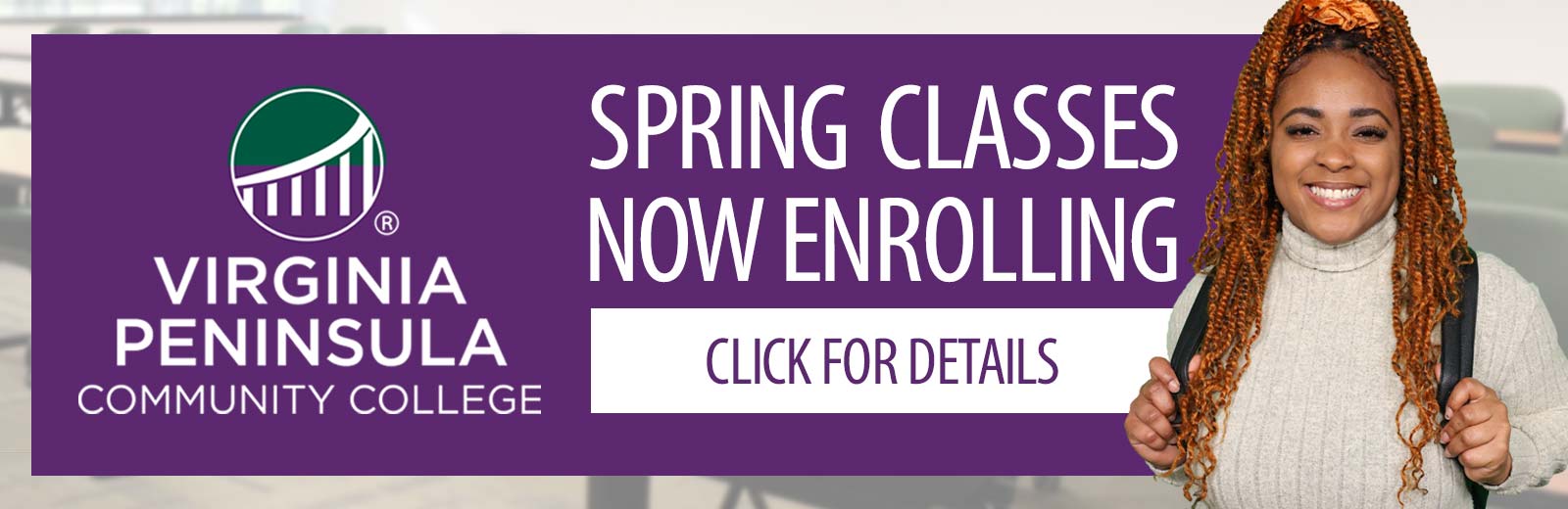 ENROLL TODAY IN SPRING CLASSES